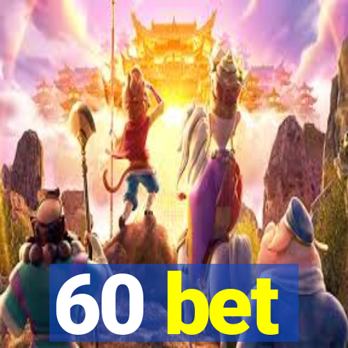 60 bet